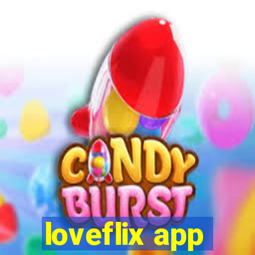 loveflix app